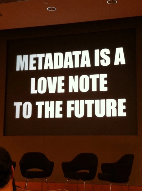 Metadata is a note love to the future